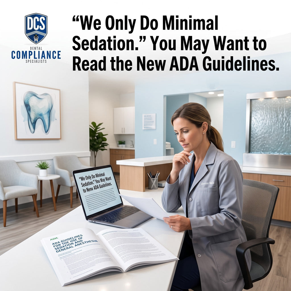 “We Only Do Minimal Sedation.” You May Want to Read the New ADA Guidelines.