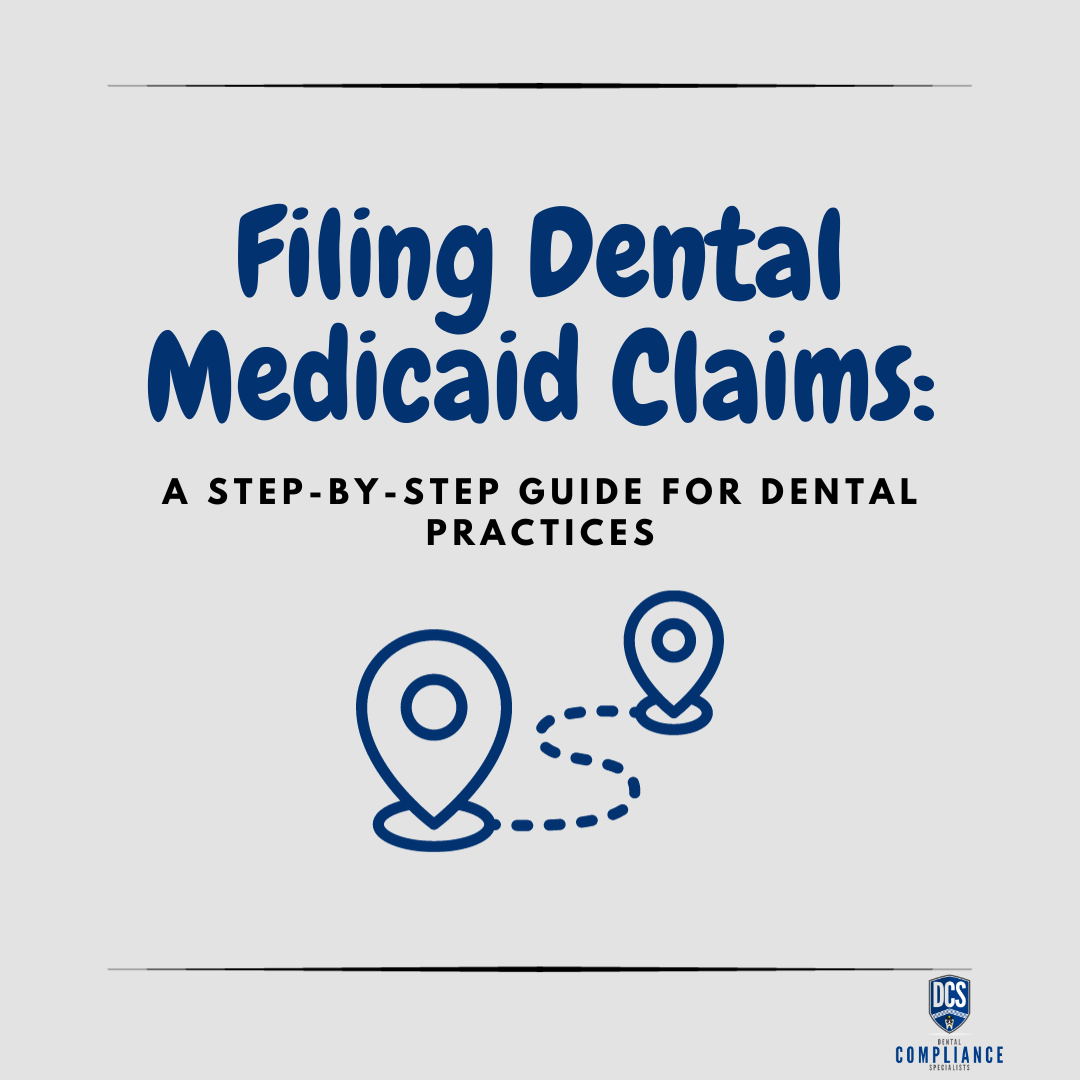 Filing Dental Medicaid Claims: A Step-by-Step Guide for Dental Practices